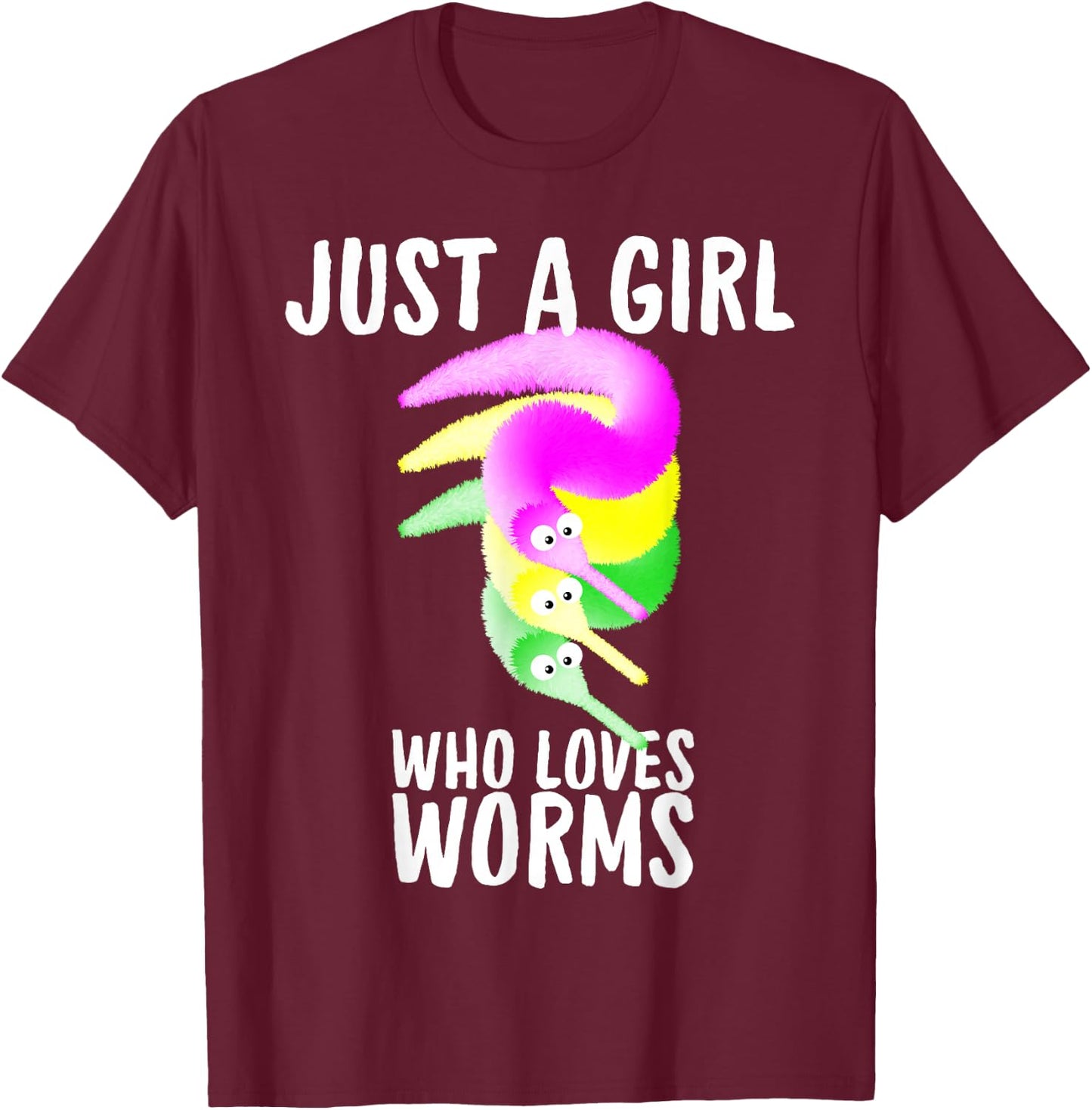 Just a Girl Who Loves Worms , Fuzzy Worm Toy String T-Shirt - T-Shirt | Maroon