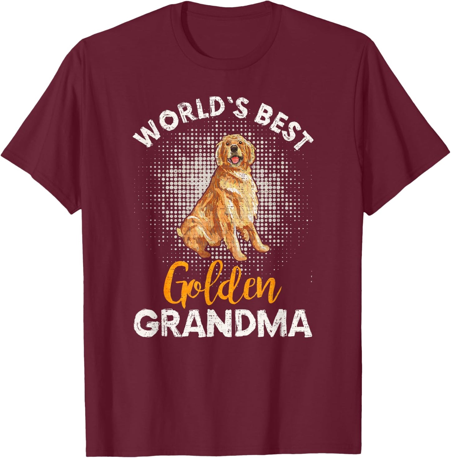 World's Best Golden Retriever Grandma Funny Puppy Lover T-Shirt - T-Shirt | Maroon