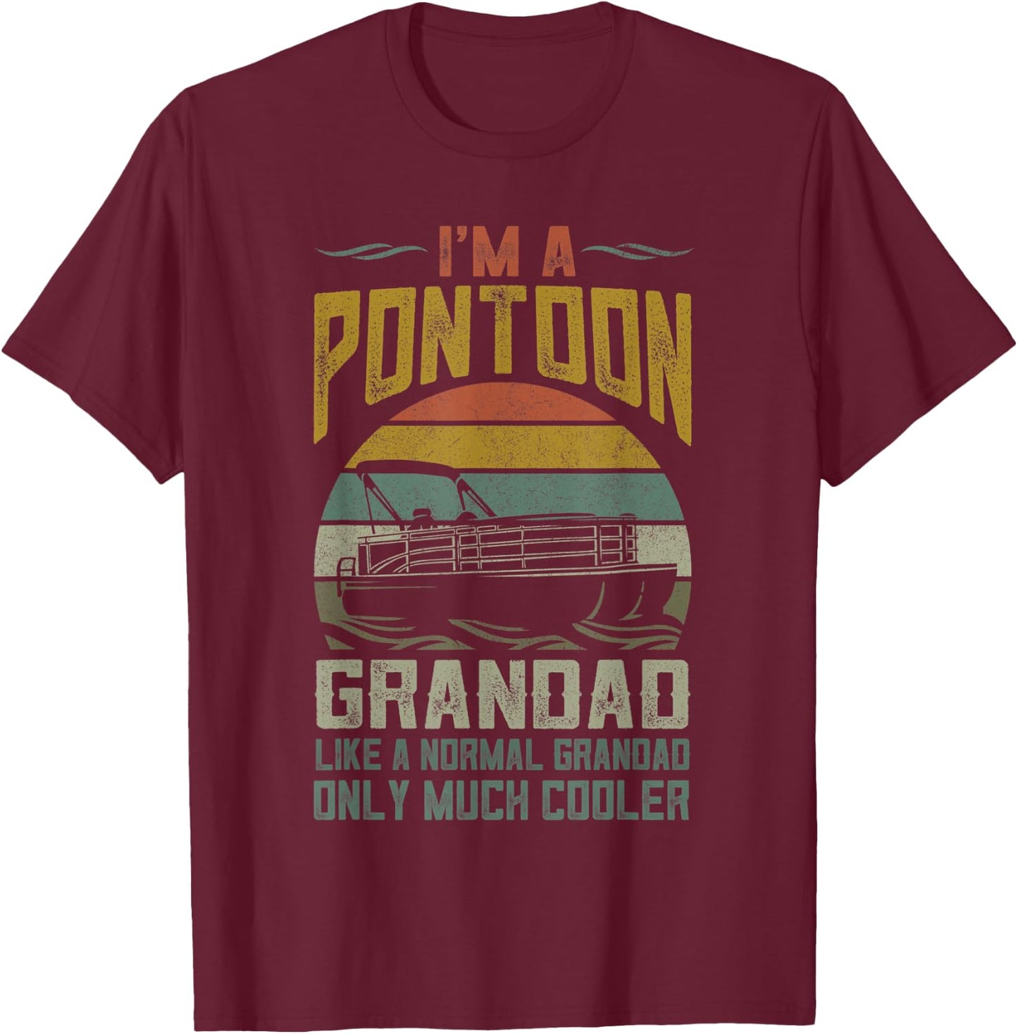 Pontoon Boat Grandad Men Apparel Fathers Day Boating Captain T-Shirt - T-Shirt | Maroon