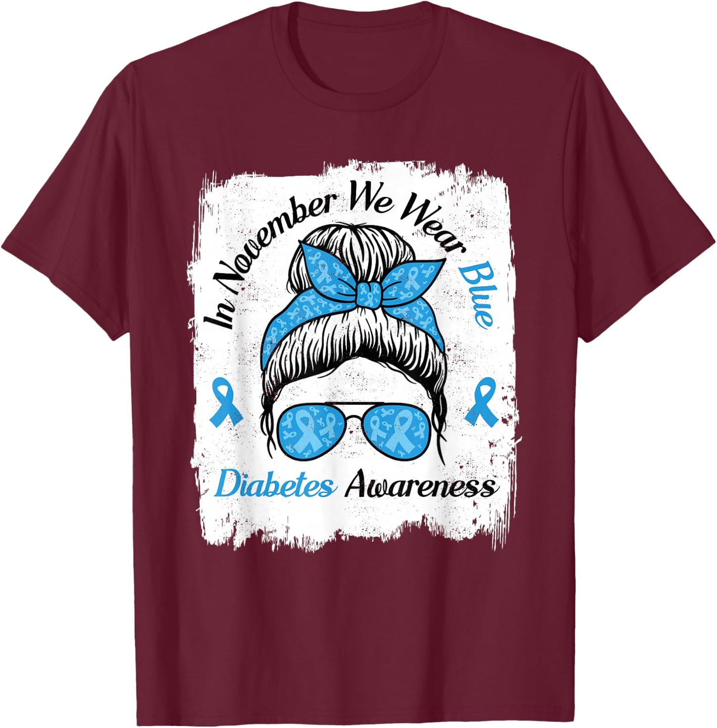 in November We Wear Blue Messy Hair Type Diabetes Awareness T-Shirt - T-Shirt | Maroon