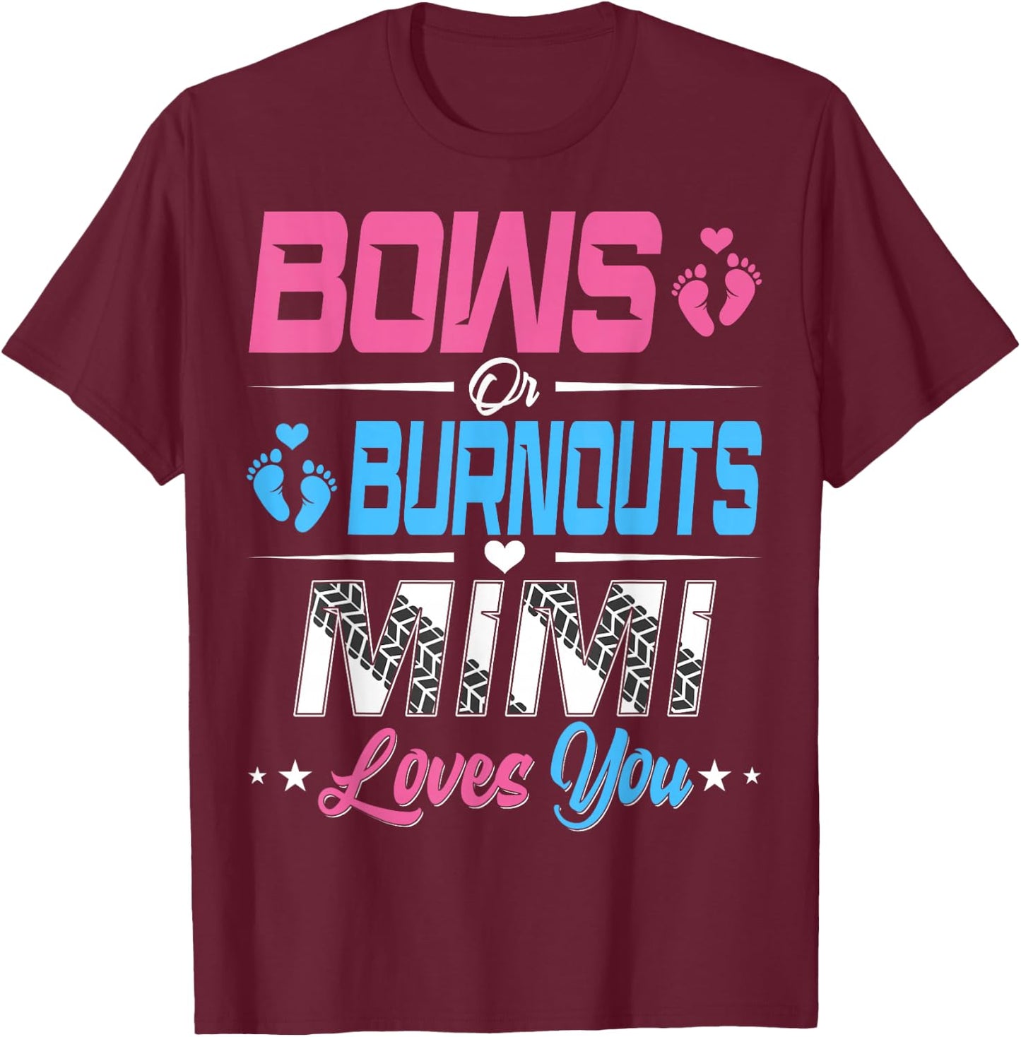 Burnouts Or Bows Gender Reveal Party Announcement Mimi T-Shirt - T-Shirt | Maroon