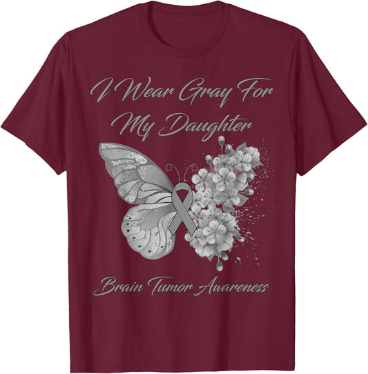 Butterfly I Wear Gray For My Daughter Brain Tumor Awareness T-Shirt - T-Shirt | Maroon