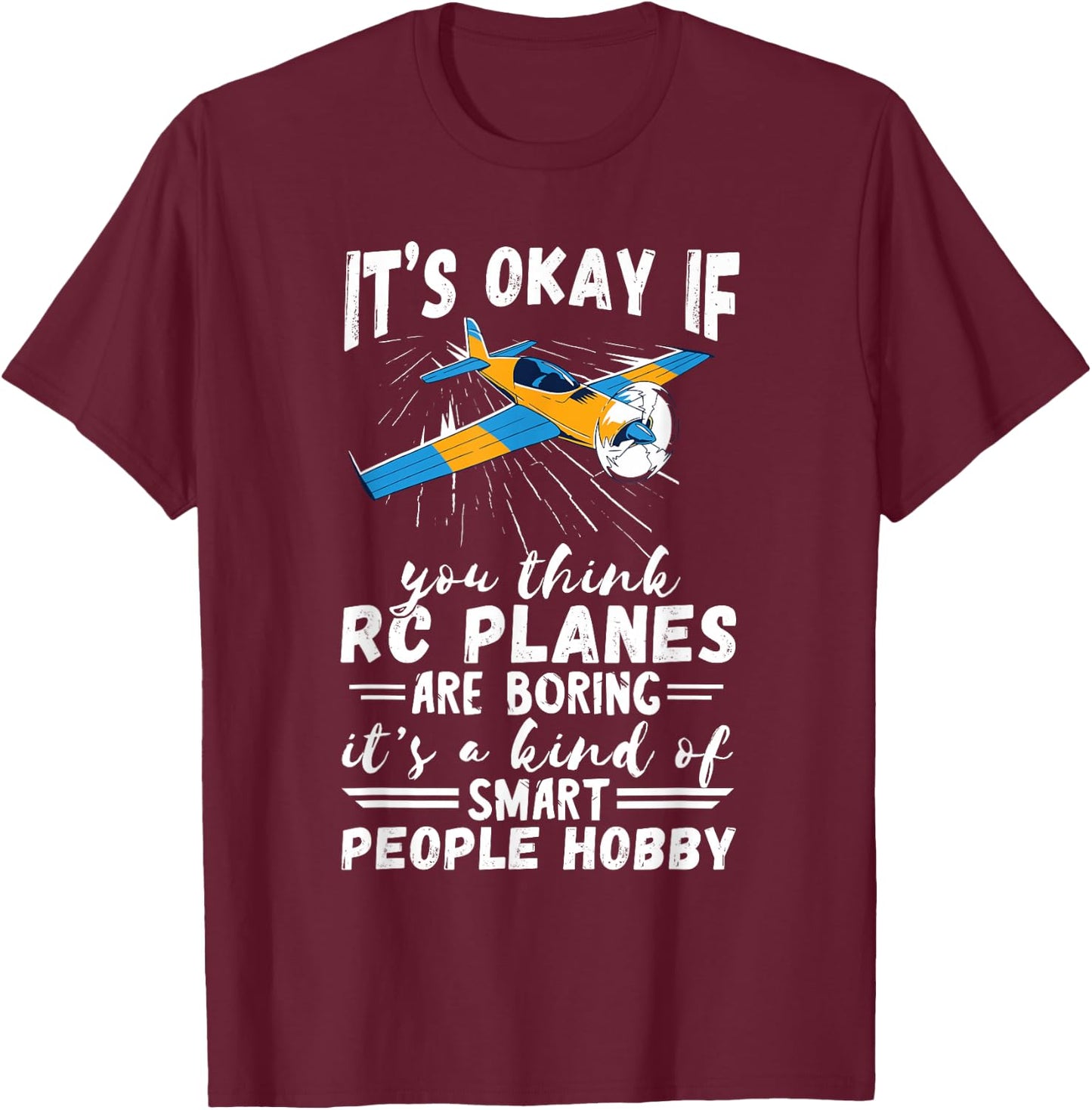 RC Plane Smart People Hobby Airplane Lover RC Pilot Model T-Shirt - T-Shirt | Maroon