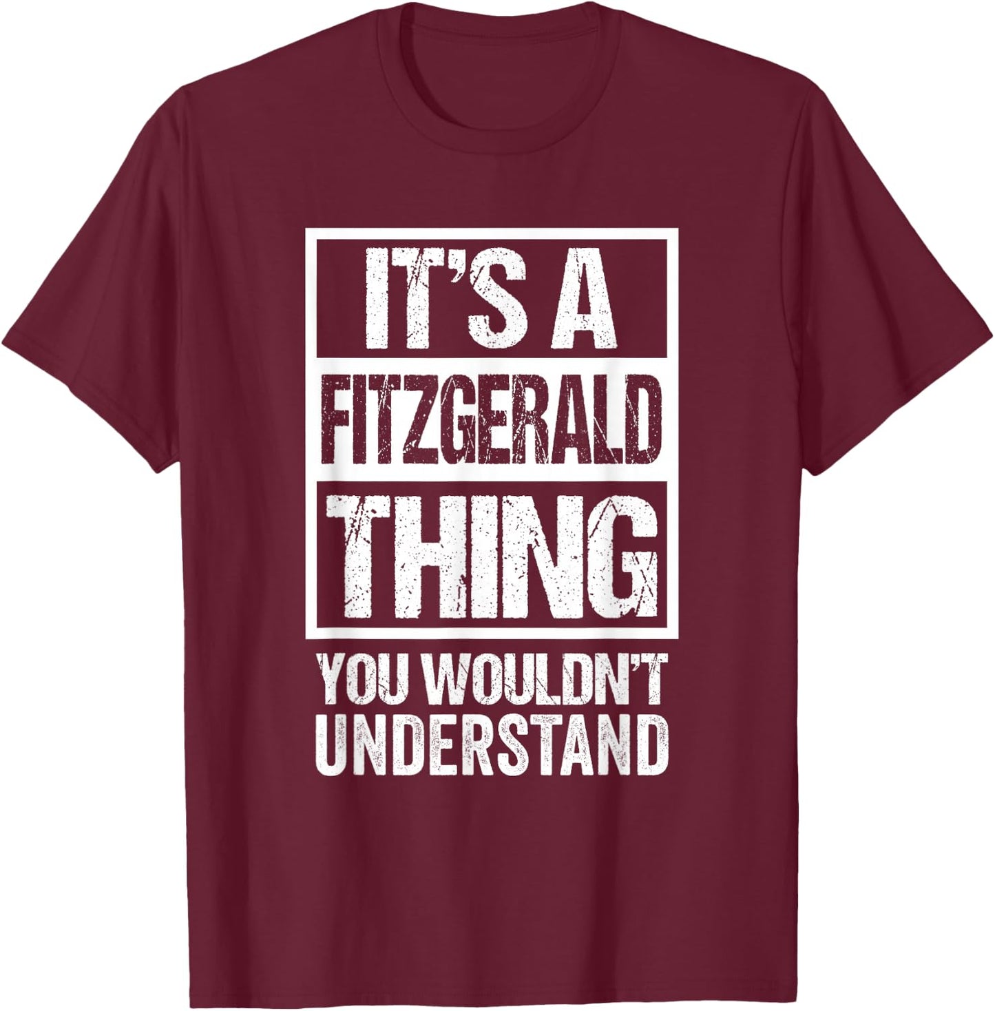 It's A Fitzgerald Thing You Wouldn't Understand T-Shirt - T-Shirt | Maroon