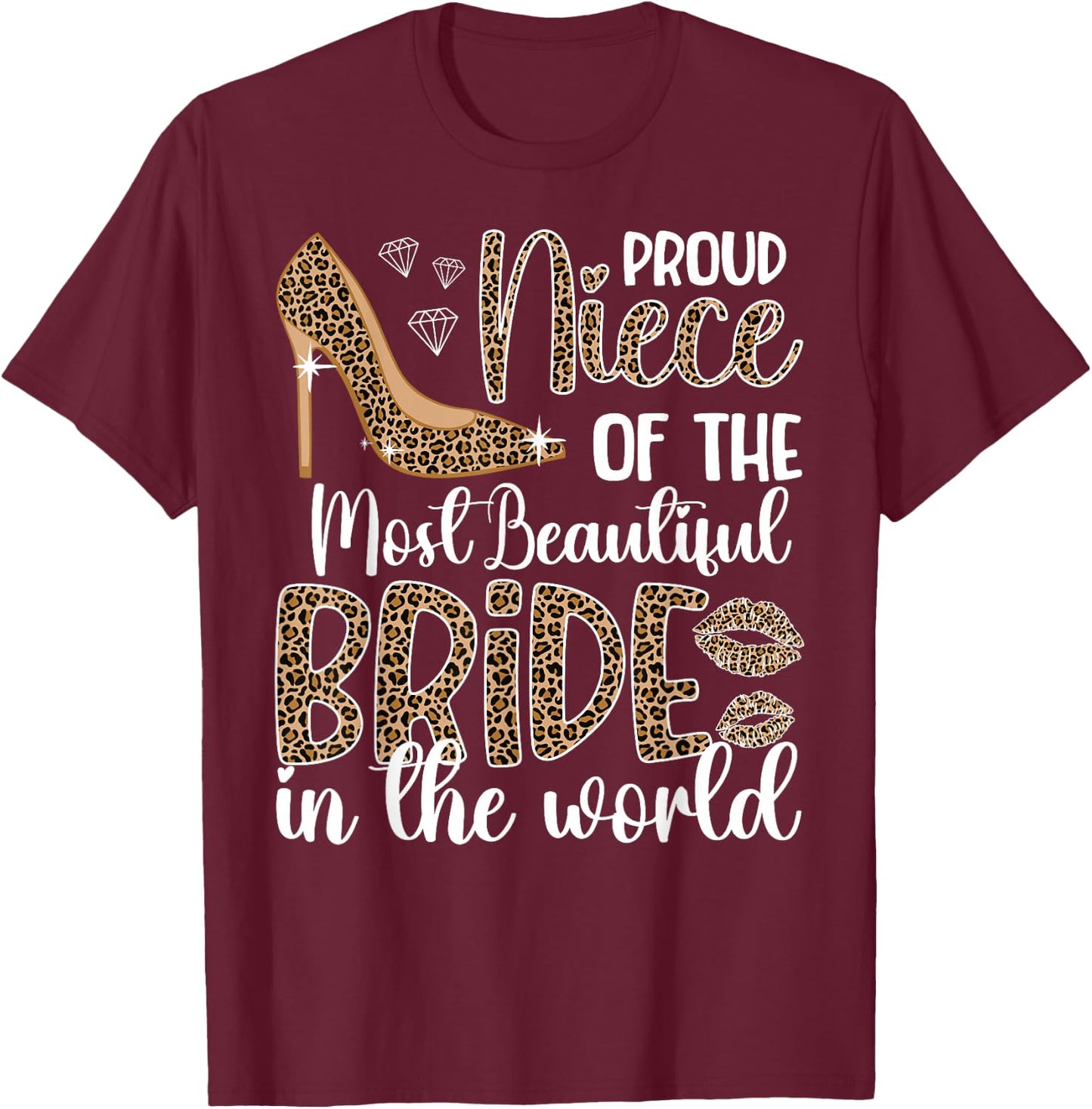 Proud Niece Of The Bride Niece Bride's Niece T-Shirt - T-Shirt | Maroon