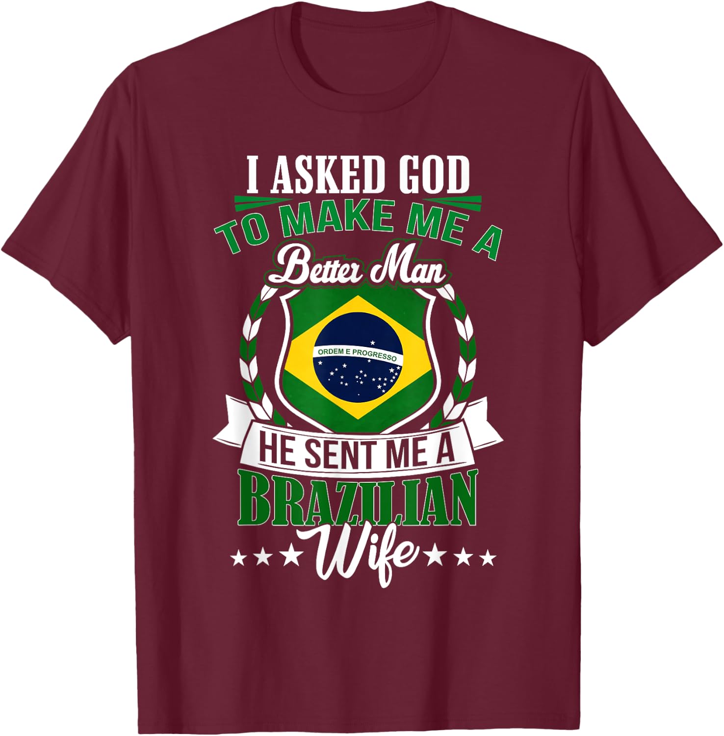 I Love my Brazilian Wife Anniversary for Husband T-Shirt - T-Shirt | Maroon