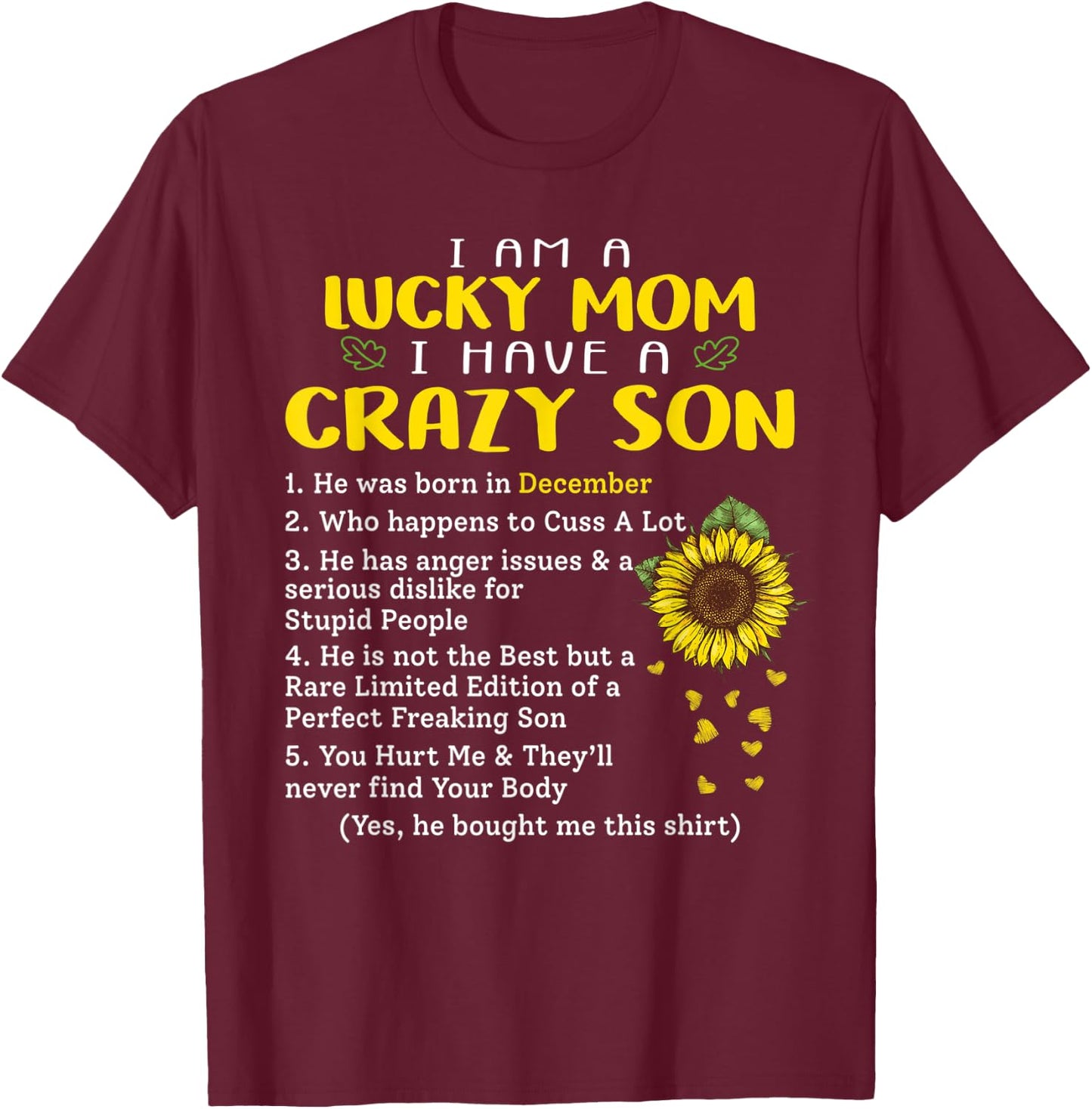 I am a lucky mom i have a crazy son he was born in december T-Shirt - T-Shirt | Maroon