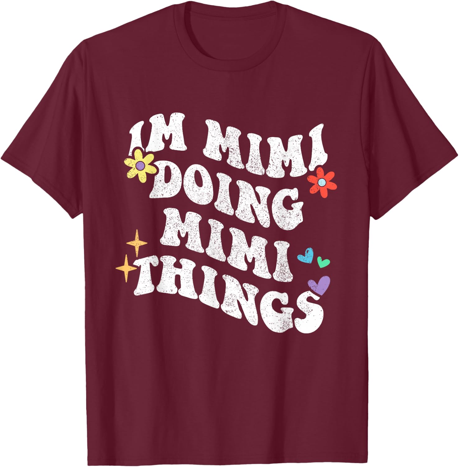 Retro Groovy Im Mimi Doing Mimi Things Funny Mother's Day T-Shirt - T-Shirt | Maroon