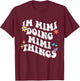 Retro Groovy Im Mimi Doing Mimi Things Funny Mother's Day T-Shirt - T-Shirt | Maroon
