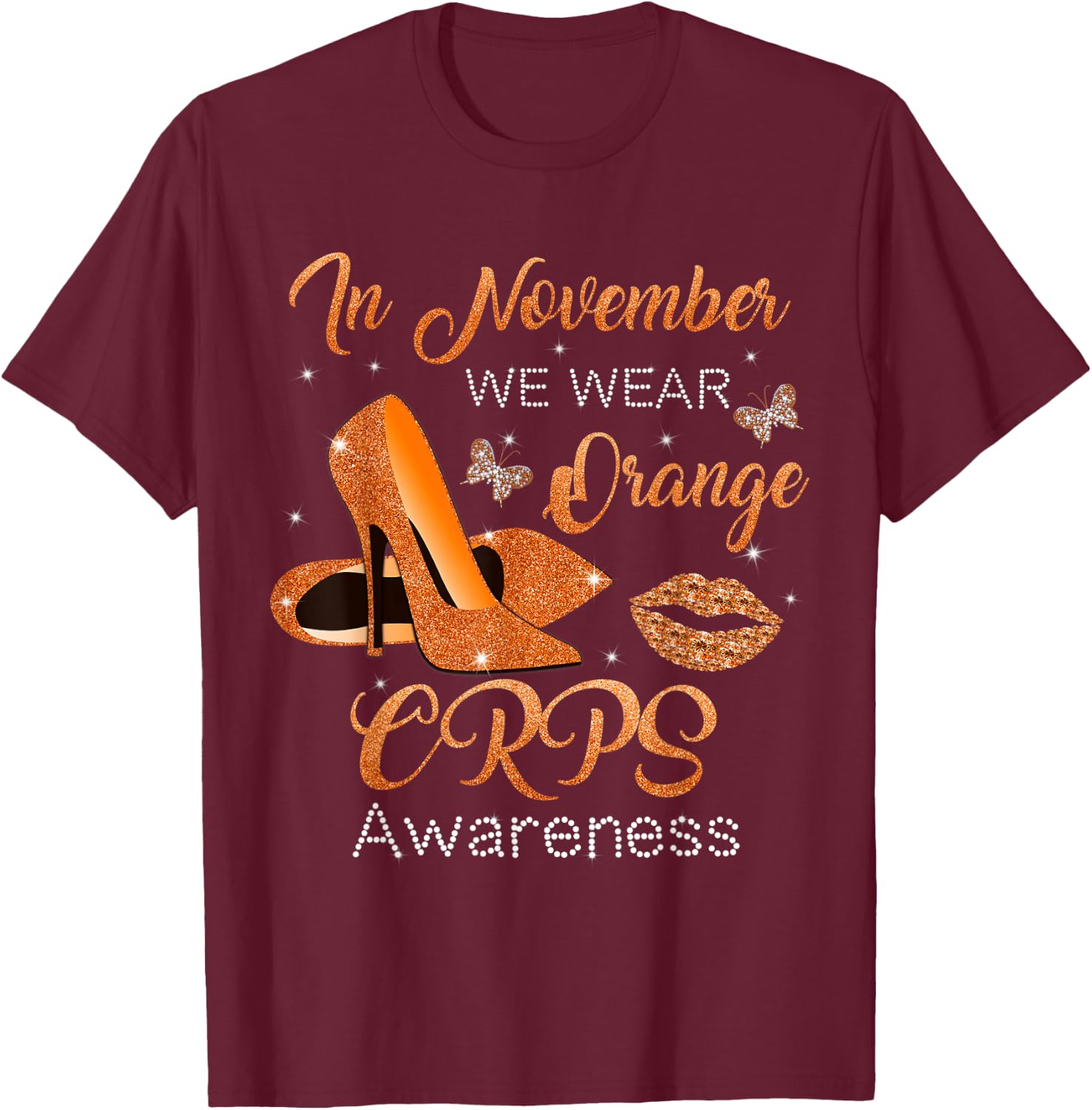 In November We Wear Orange High Heels Shoes CRPS Awareness T-Shirt - T-Shirt | Maroon