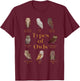 Types Of Owls Ornithologist Gift Animal Wise Bird Lover Owl T-Shirt - T-Shirt | Maroon