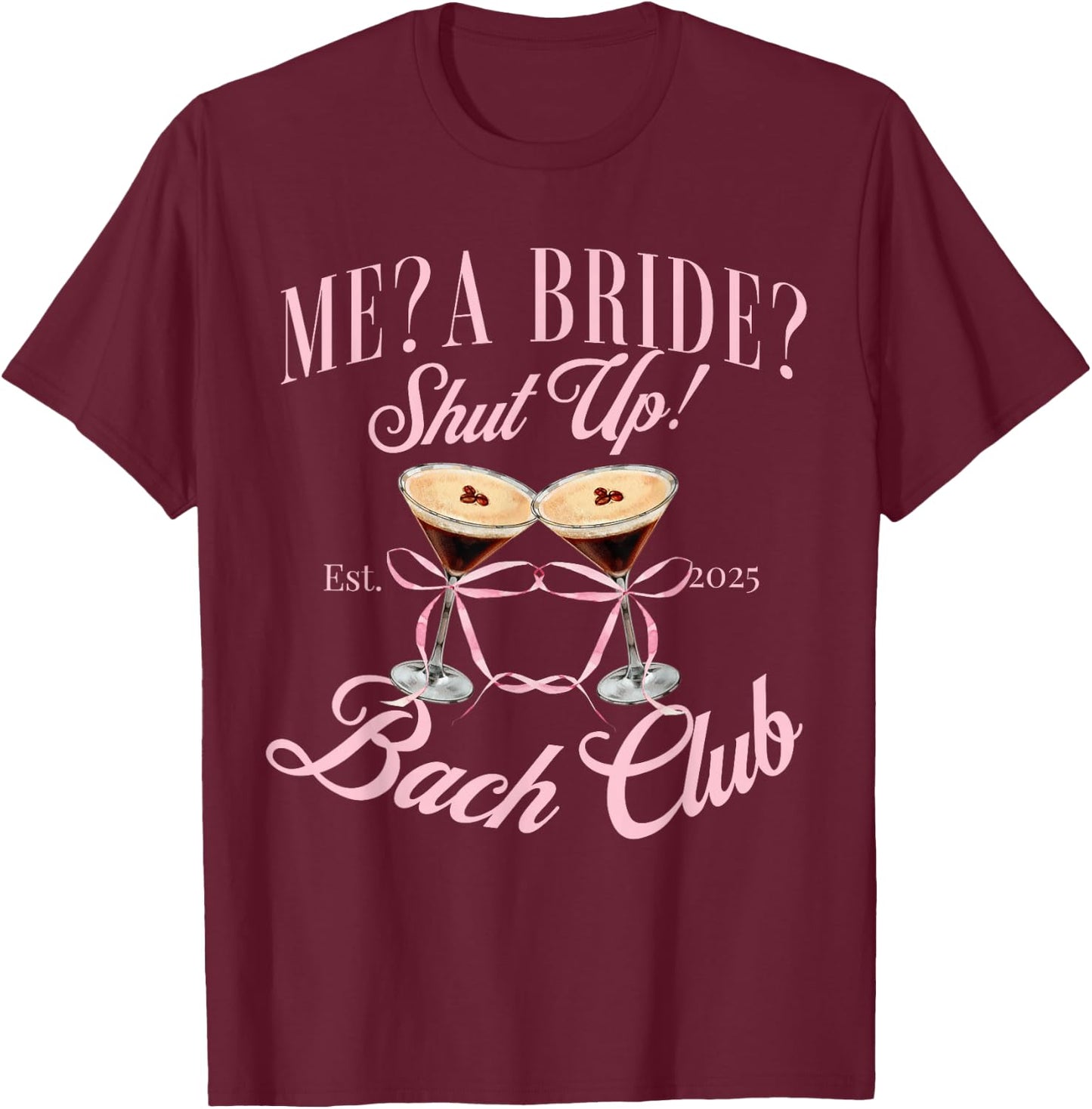 2025 Bridal shower T-Shirt - T-Shirt | Maroon