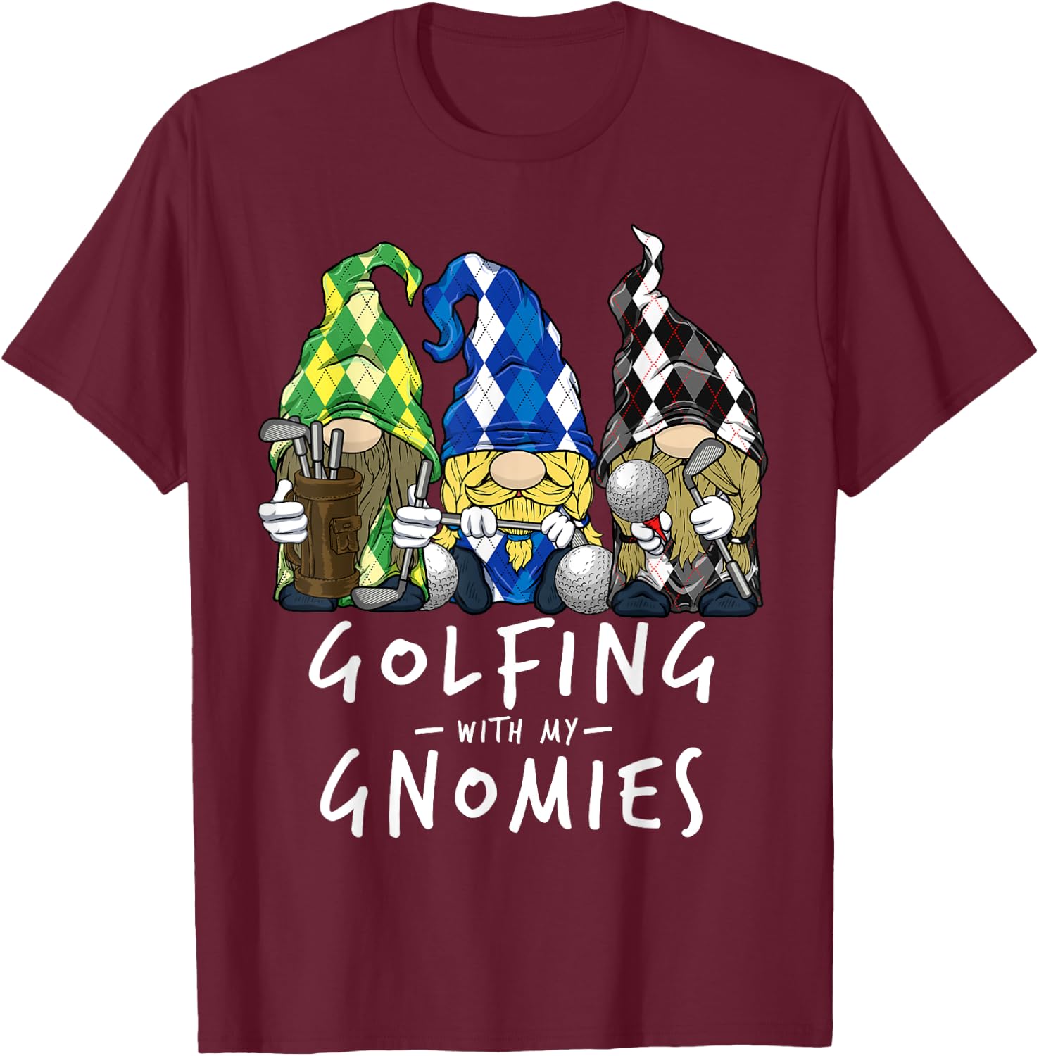 Golf Gnomes Golfing with My Gnomies for Golfer Men Women T-Shirt - T-Shirt | Maroon