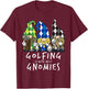 Golf Gnomes Golfing with My Gnomies for Golfer Men Women T-Shirt - T-Shirt | Maroon
