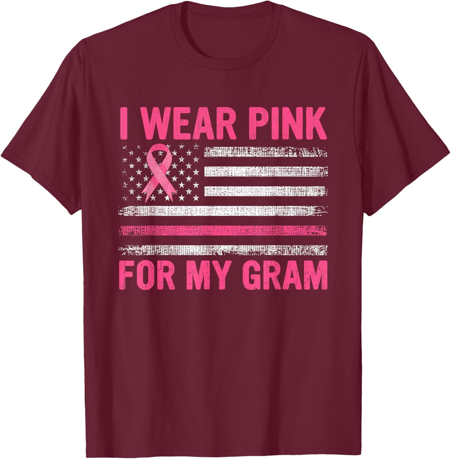 I Wear Pink For My Gram Breast Cancer Awareness Support T-Shirt - T-Shirt | Maroon