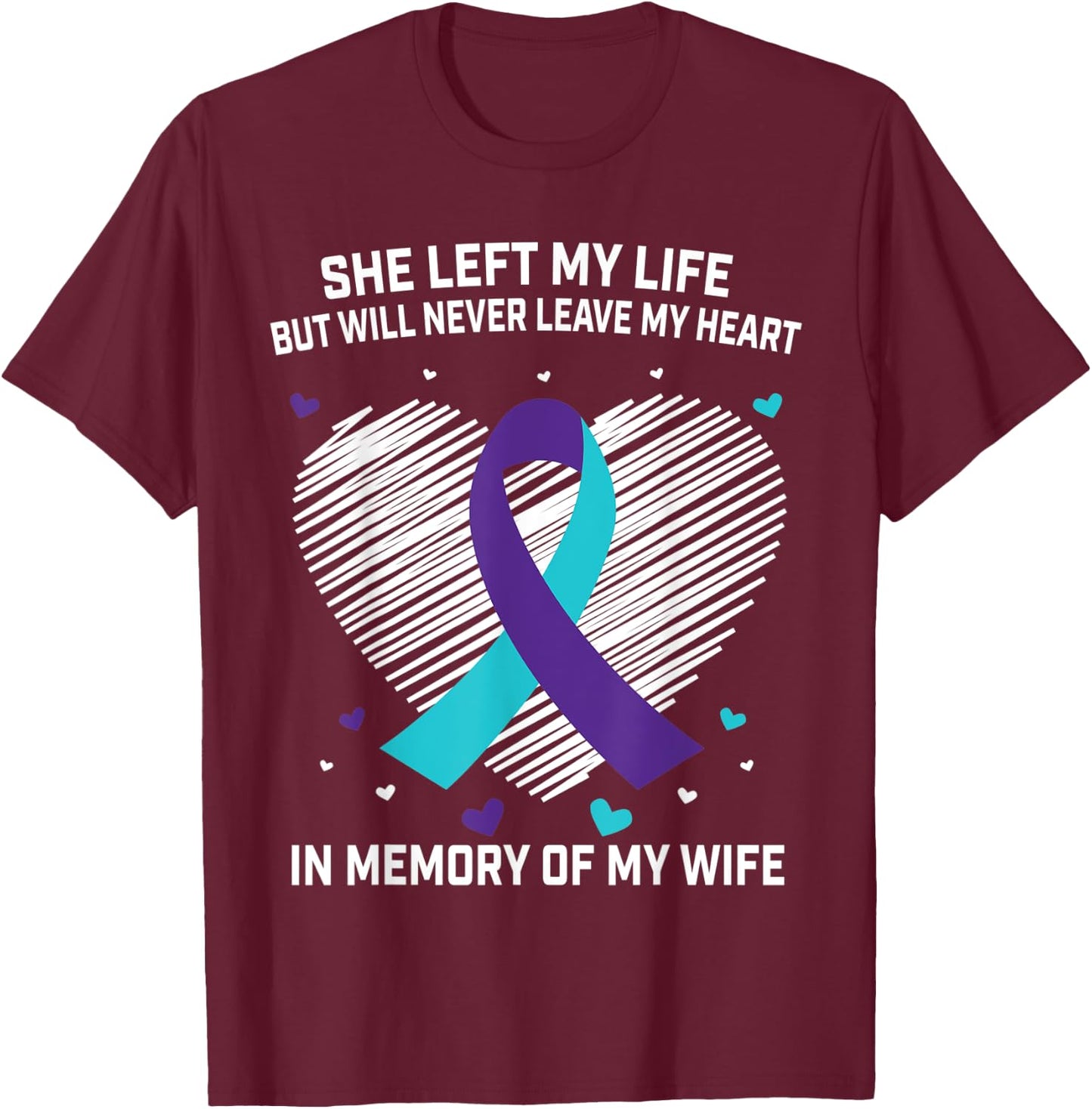 In Memory of Wife Suicide Awareness Prevention Men Husband T-Shirt - T-Shirt | Maroon