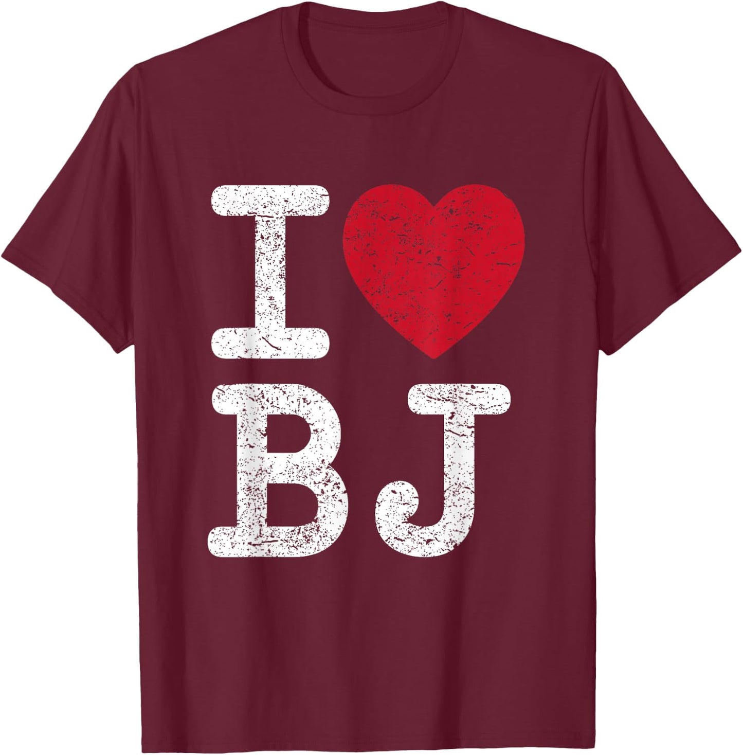I love BJ Beijing China BJ T-Shirt - T-Shirt | Maroon