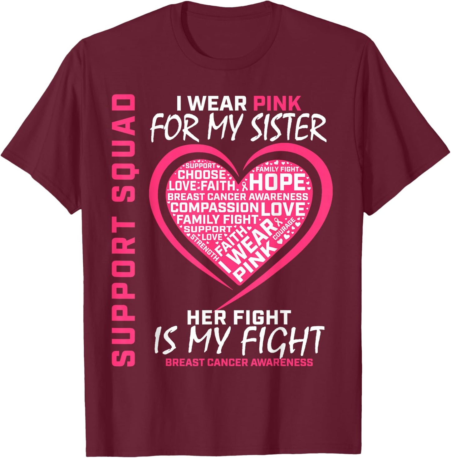 Support Squad Wear Pink Sister Breast Cancer Awareness Fight T-Shirt - T-Shirt | Maroon