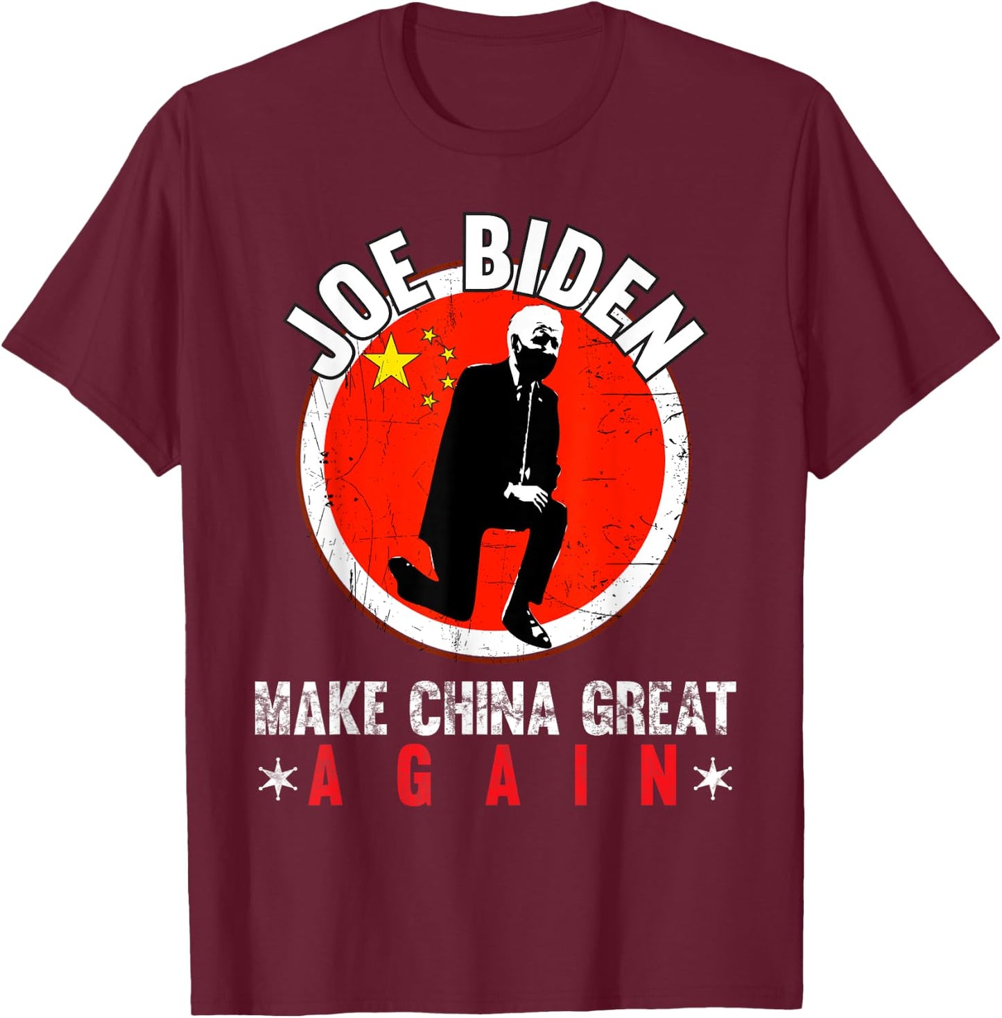 Joe Biden Make China Great Again Funny Sarcastic Anti-Biden T-Shirt - T-Shirt | Maroon
