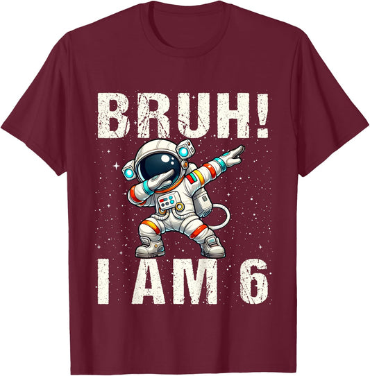 Kids Bruh I Am 6 Dabbing Astronaut Space Its My 6th Birthday Boys T-Shirt - T-Shirt | Maroon