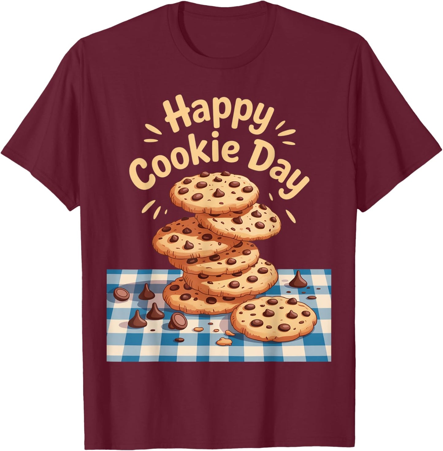 Funny Cookie Lover Saying for National Cookie Day Vibes T-Shirt - T-Shirt | Maroon