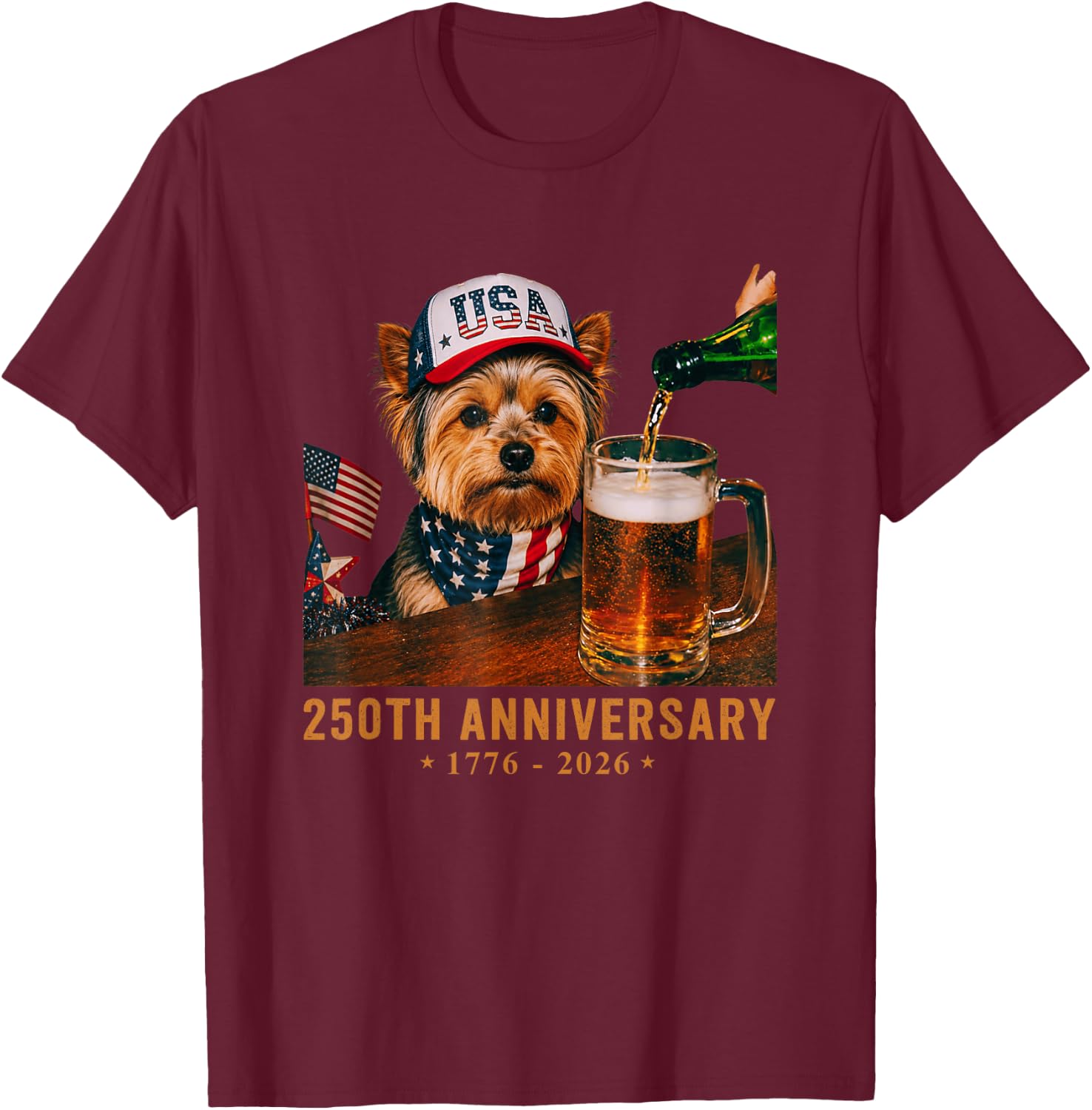 USA 250th Anniversary 4th July Yorkie Dog Dad Drinking Beer T-Shirt - T-Shirt | Maroon