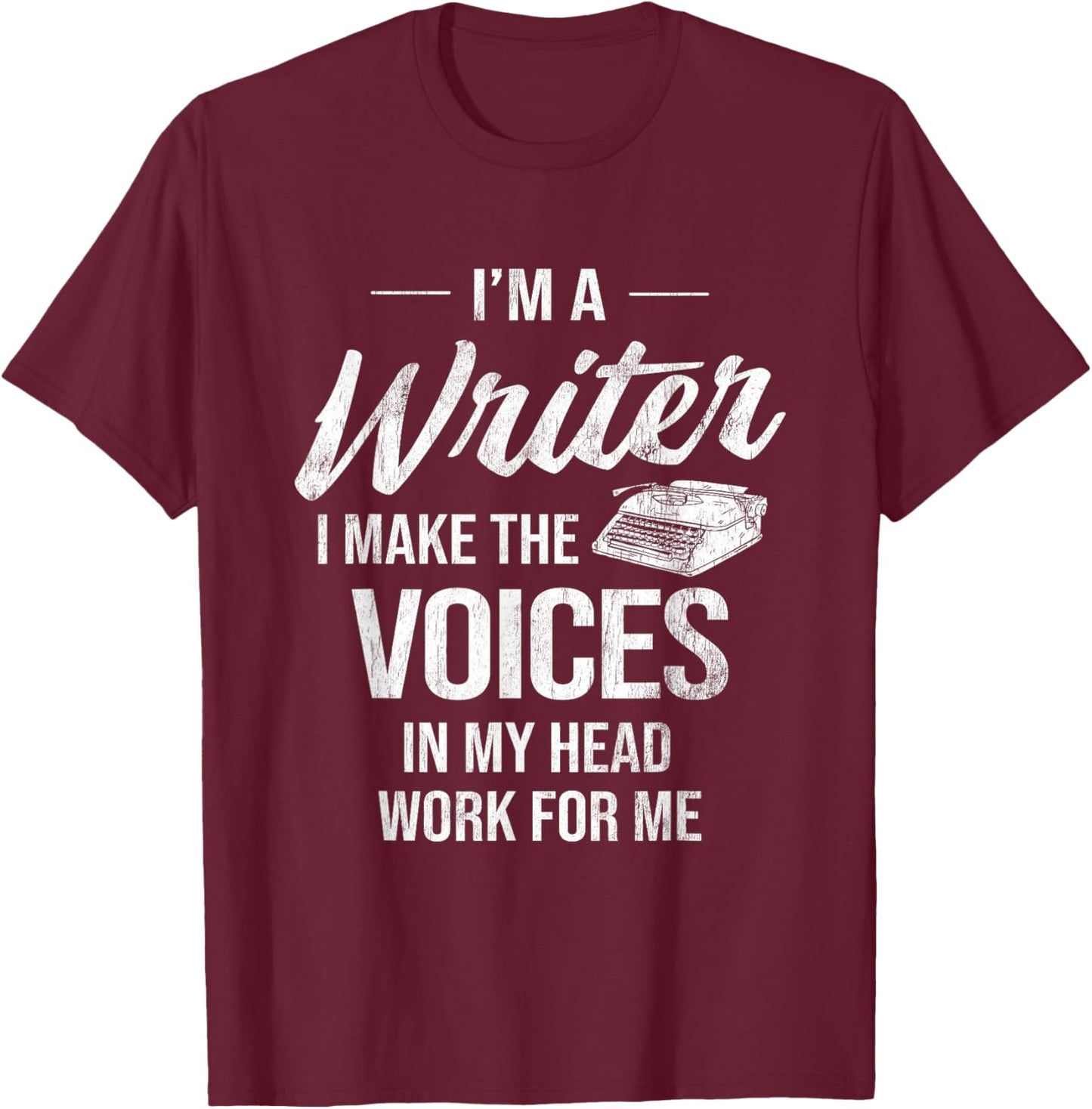 Voice in My Head Work for Me Author Writer T-Shirt - T-Shirt | Maroon