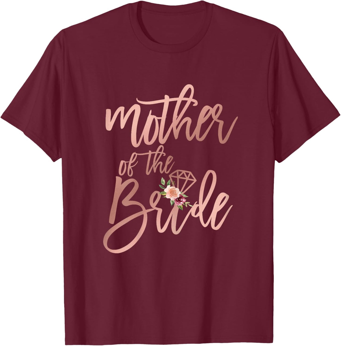 Wedding Shower for Mom from Bride Mother of the Bride Floral T-Shirt - T-Shirt | Maroon