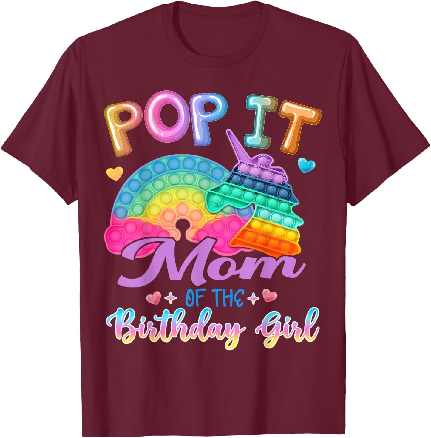 Pop It Mom of the Birthday Girl Fidget Kids Family Matching T-Shirt - T-Shirt | Maroon