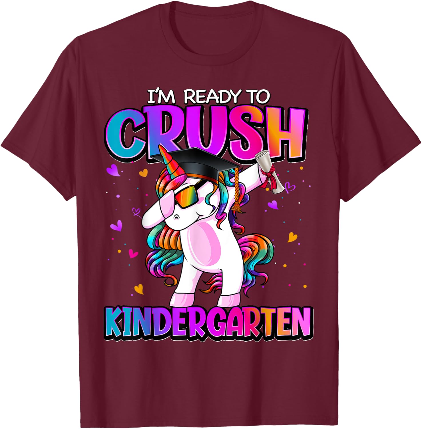 I'm Ready To Crush Kindergarten Back To School Kindergarten T-Shirt - T-Shirt | Maroon