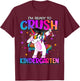 I'm Ready To Crush Kindergarten Back To School Kindergarten T-Shirt - T-Shirt | Maroon