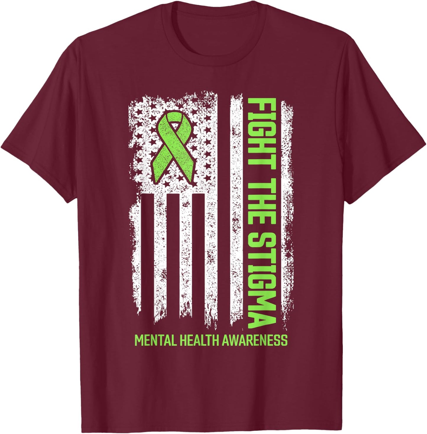 Mental Health Awareness Fight the Stigma Mental Health T-Shirt - T-Shirt | Maroon
