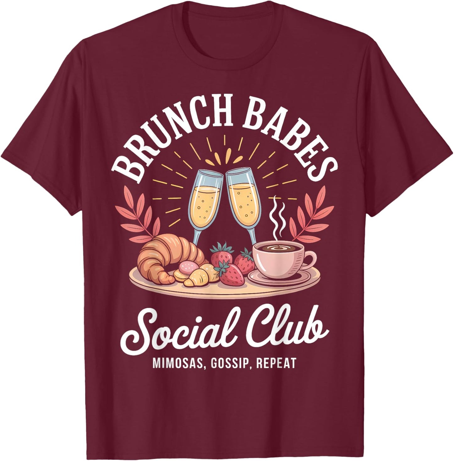 Brunch Babes Social Club Cute Besties Weekend T-Shirt - T-Shirt | Maroon