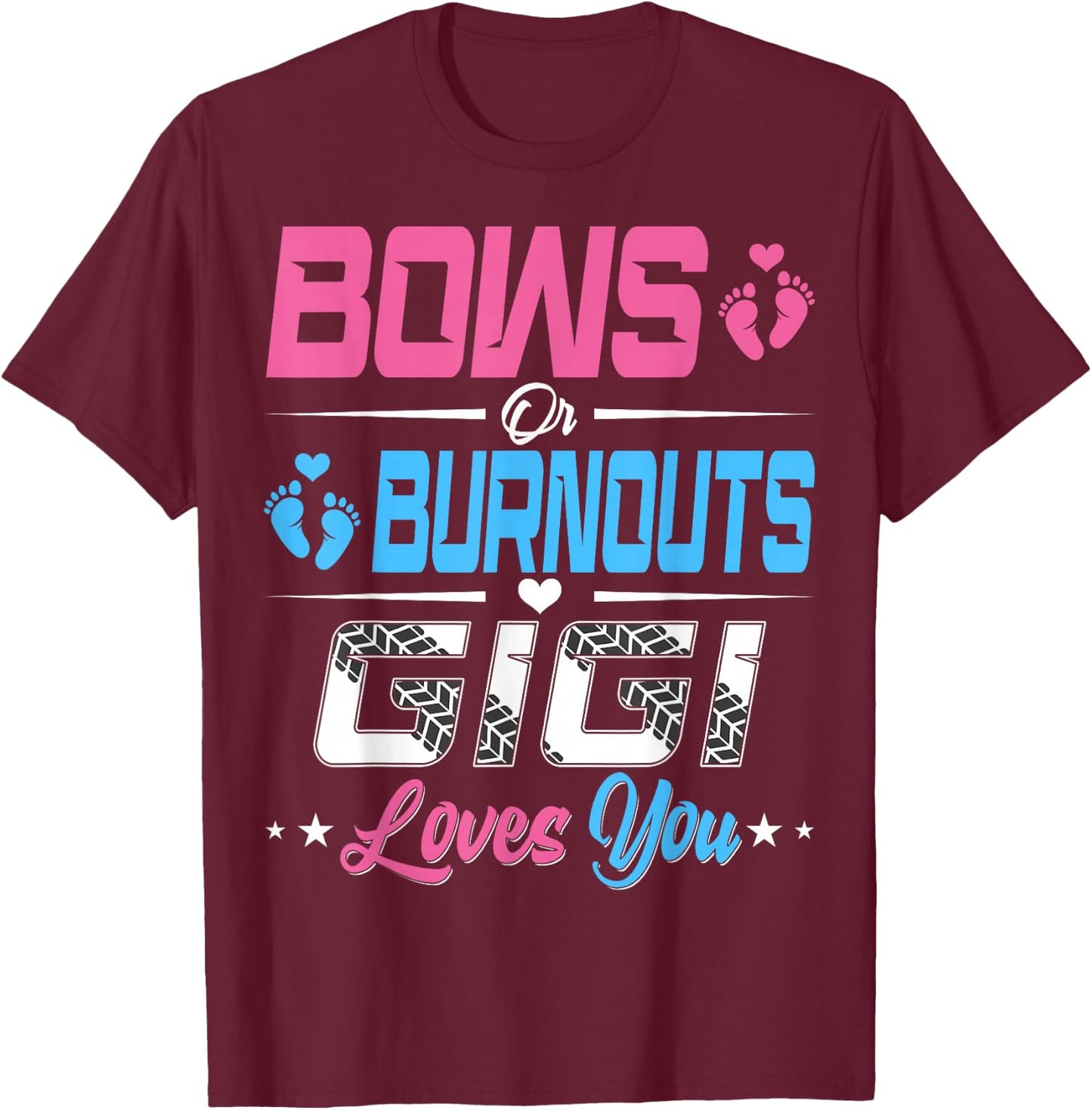 Burnouts Or Bows Gender Reveal Party Announcement Gigi T-Shirt - T-Shirt | Maroon