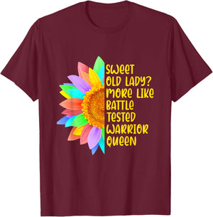 Sweet Old Lady More Like Battle-Tested Warrior Queen T-Shirt - T-Shirt | Maroon