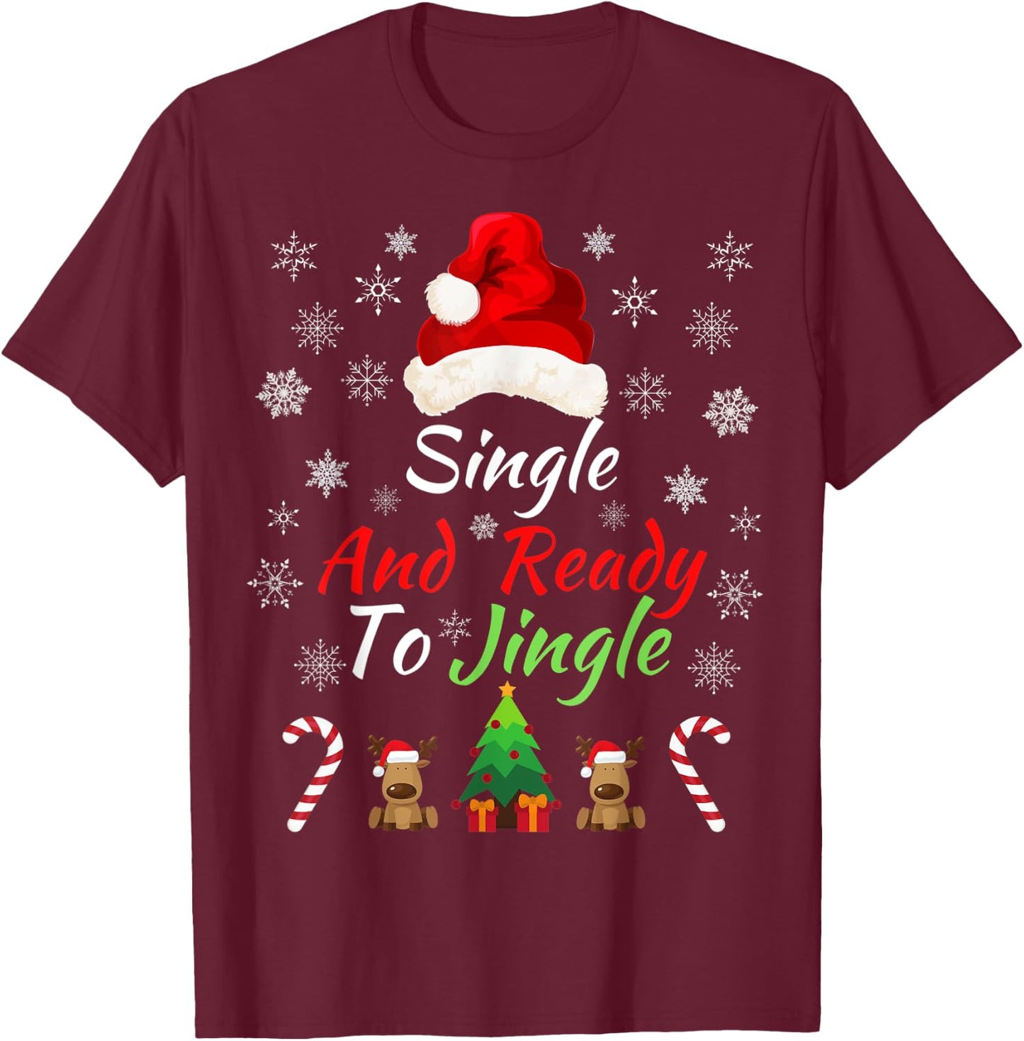 Single & Ready to Jingle Christmas Sweater Fun Xmas Sweater T-Shirt - T-Shirt | Maroon