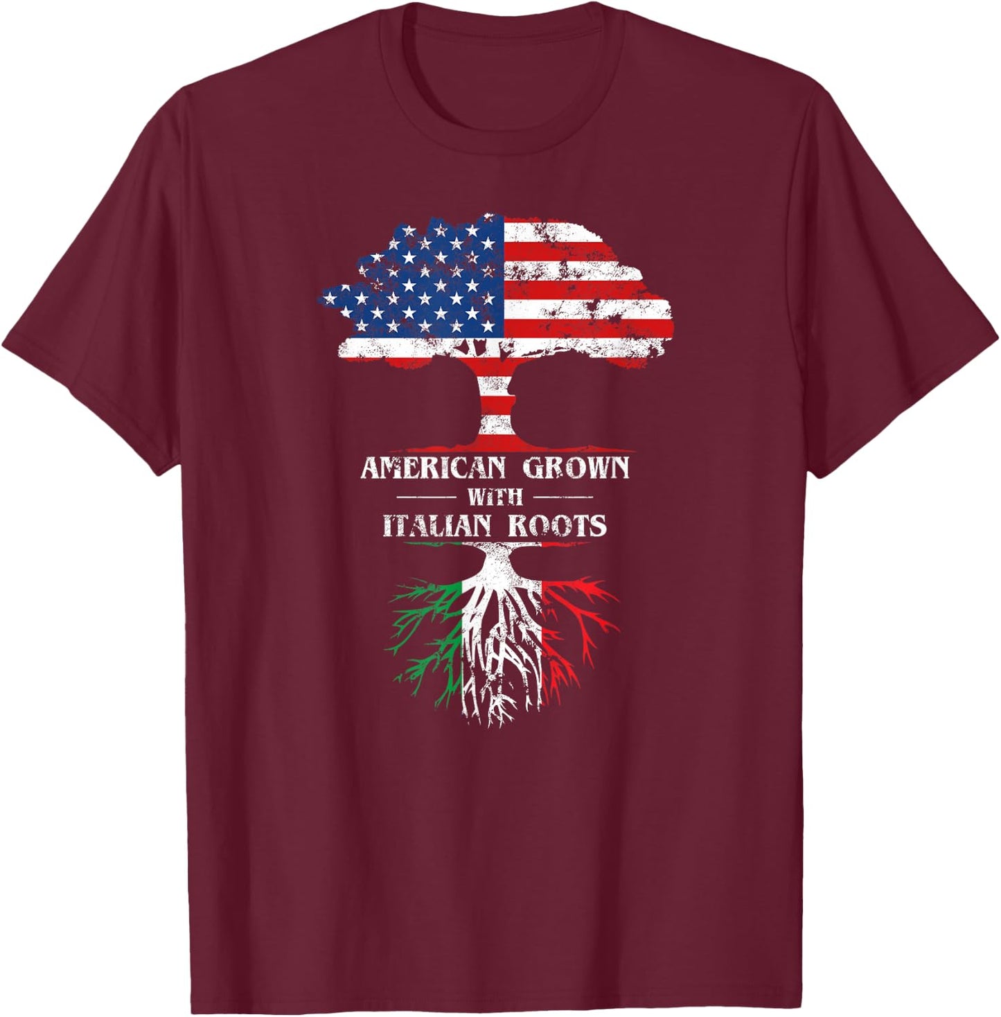 American Grown with Italian Roots for Italian Americans T-Shirt - T-Shirt | Maroon