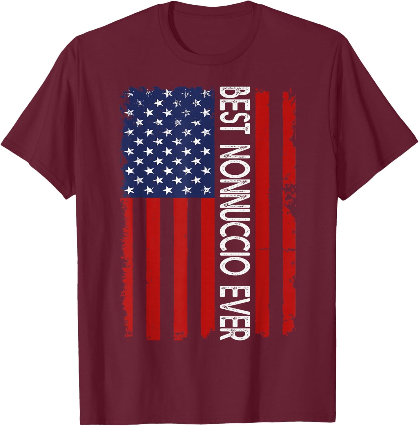 Best NONNUCCIO Ever Vintage American Flag Fathers Day T-Shirt - T-Shirt | Maroon