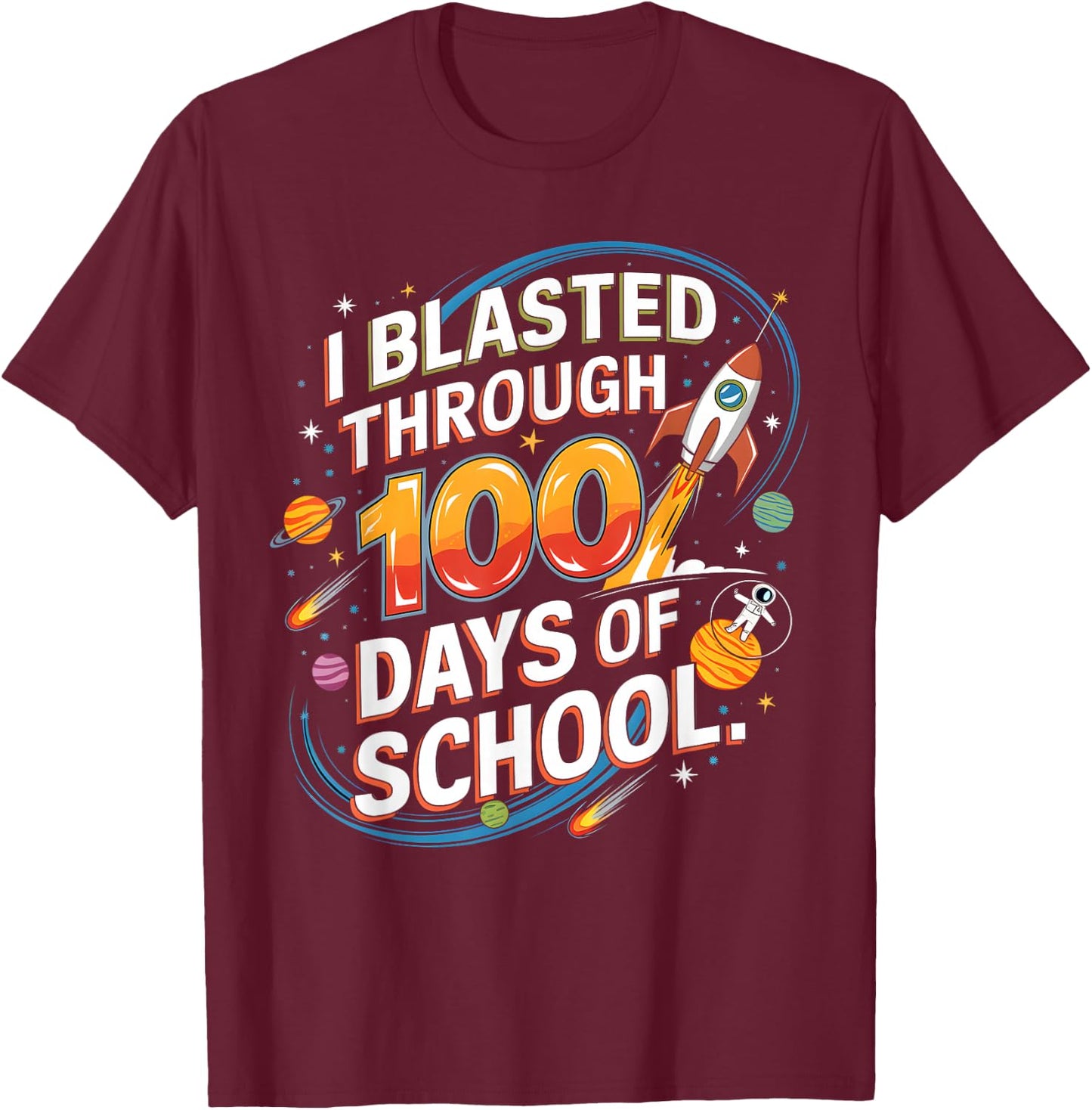 I Blasted Through 100 Days Of School 100th Day Boys Kids T-Shirt - T-Shirt | Maroon