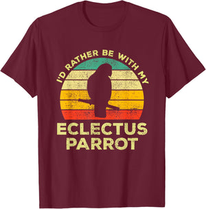 Parrot Vintage Gift I'd Rather Be With My Eclectus Parrot T-Shirt - T-Shirt | Maroon