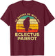 Parrot Vintage Gift I'd Rather Be With My Eclectus Parrot T-Shirt - T-Shirt | Maroon
