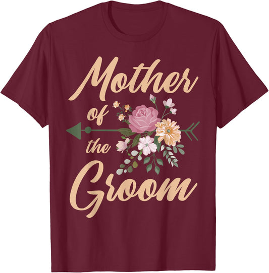 Mother of the Groom Wedding Party Special Day Pretty Floral T-Shirt - T-Shirt | Maroon