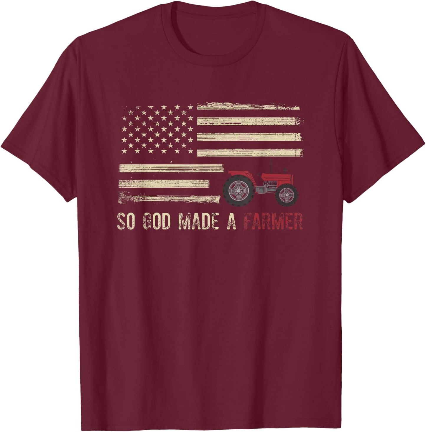 So God Made A Farmer T-Shirt - T-Shirt | Maroon