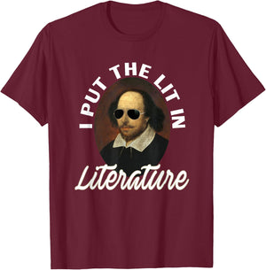 I Put The Lit In Literature -Retro Funny Shakespeare T-Shirt - T-Shirt | Maroon
