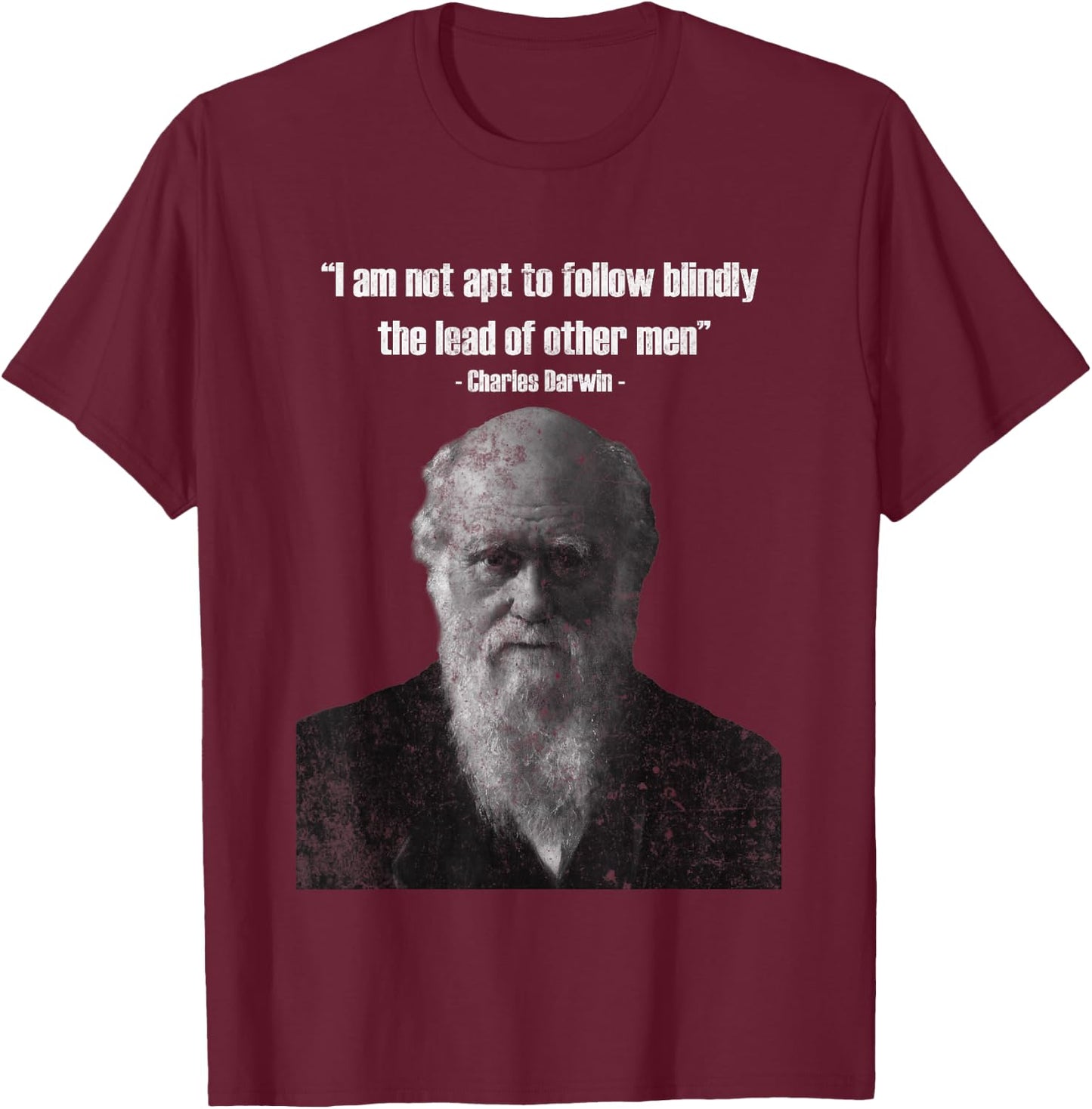Charles Darwin Famous Quote T-Shirt - T-Shirt | Maroon