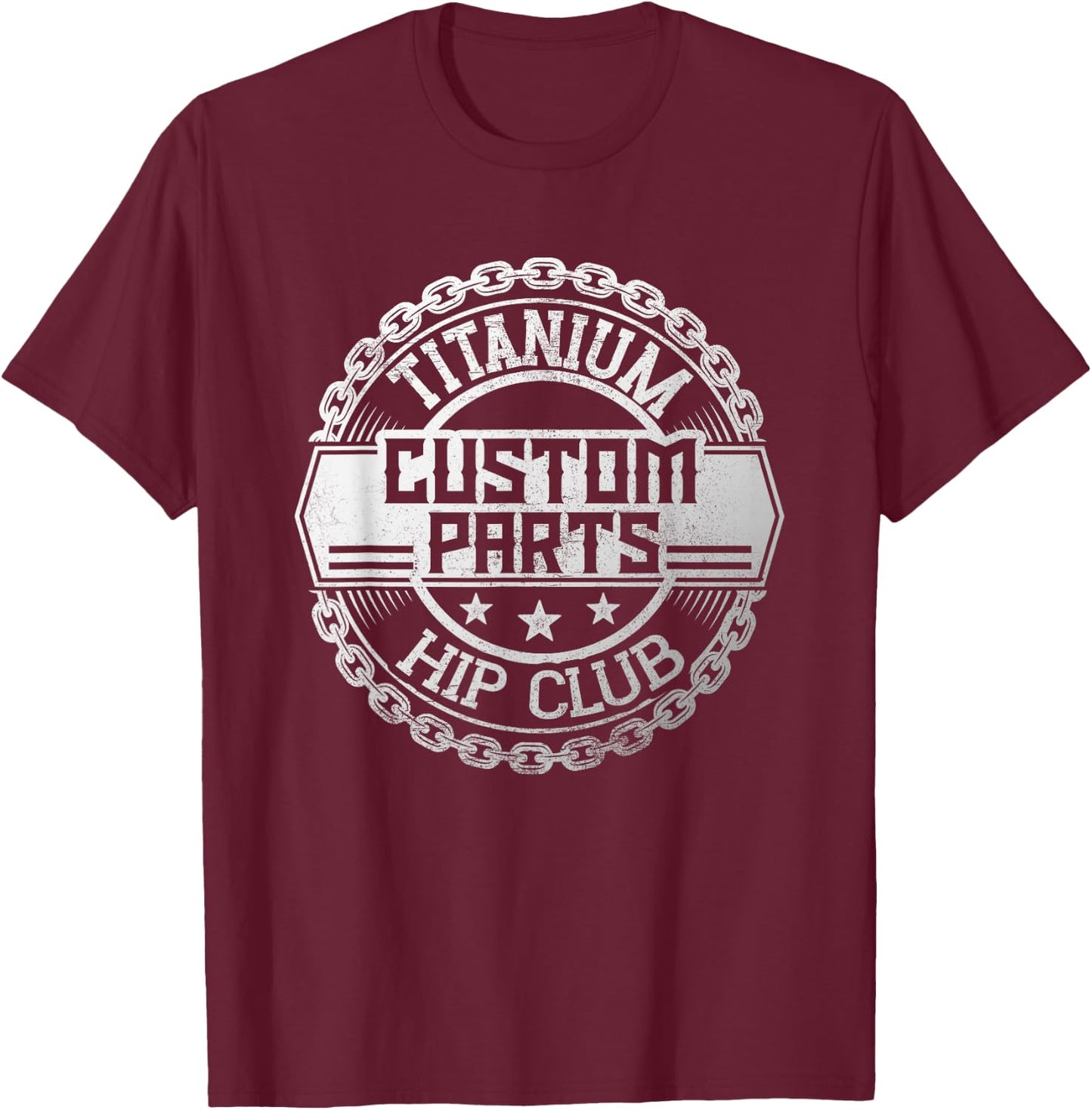 New hip titanium hip hip surgery T-Shirt - T-Shirt | Maroon