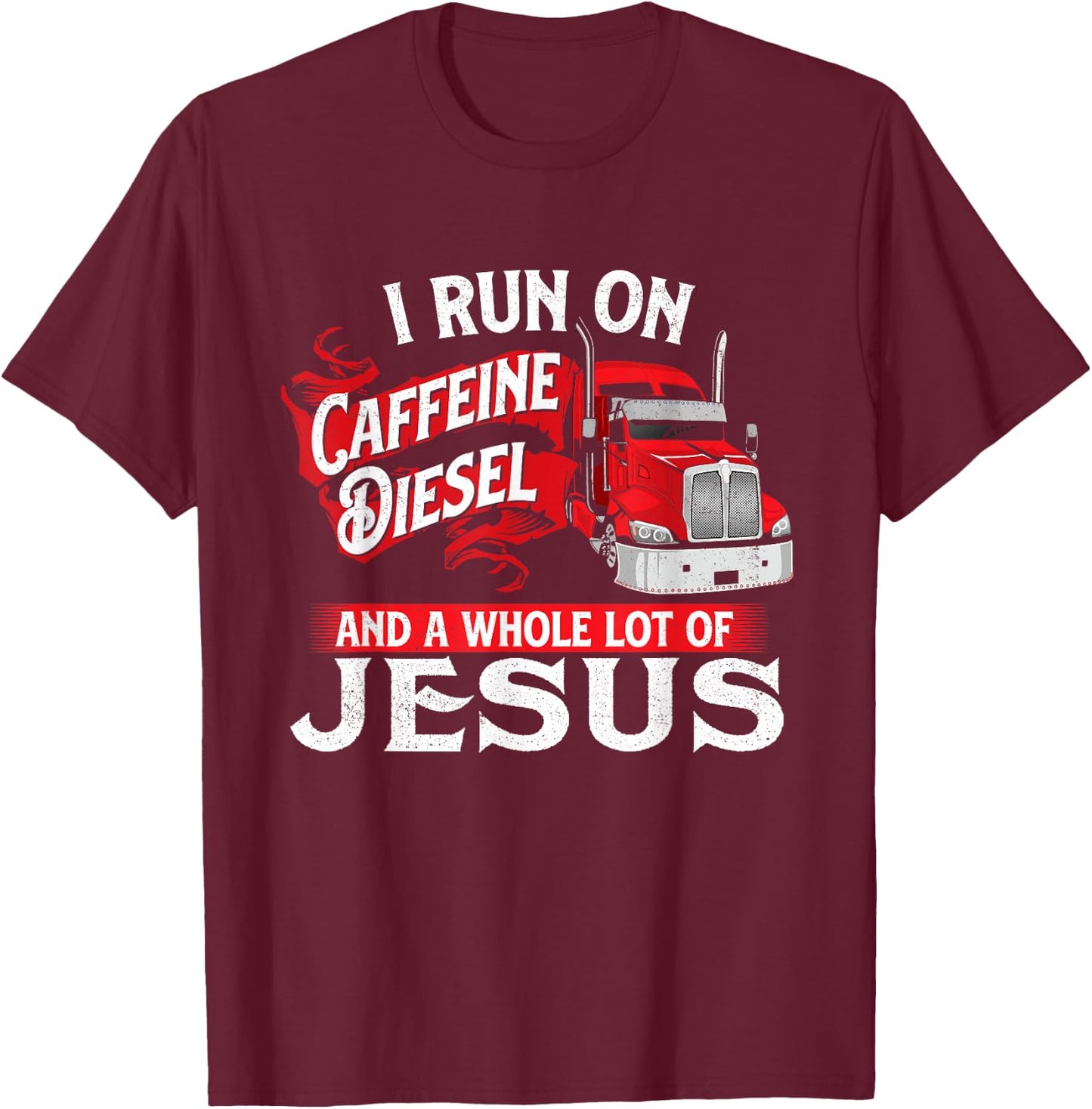 I Run On Coffein Christian Trucker Semi Truck Driver T-Shirt - T-Shirt | Maroon
