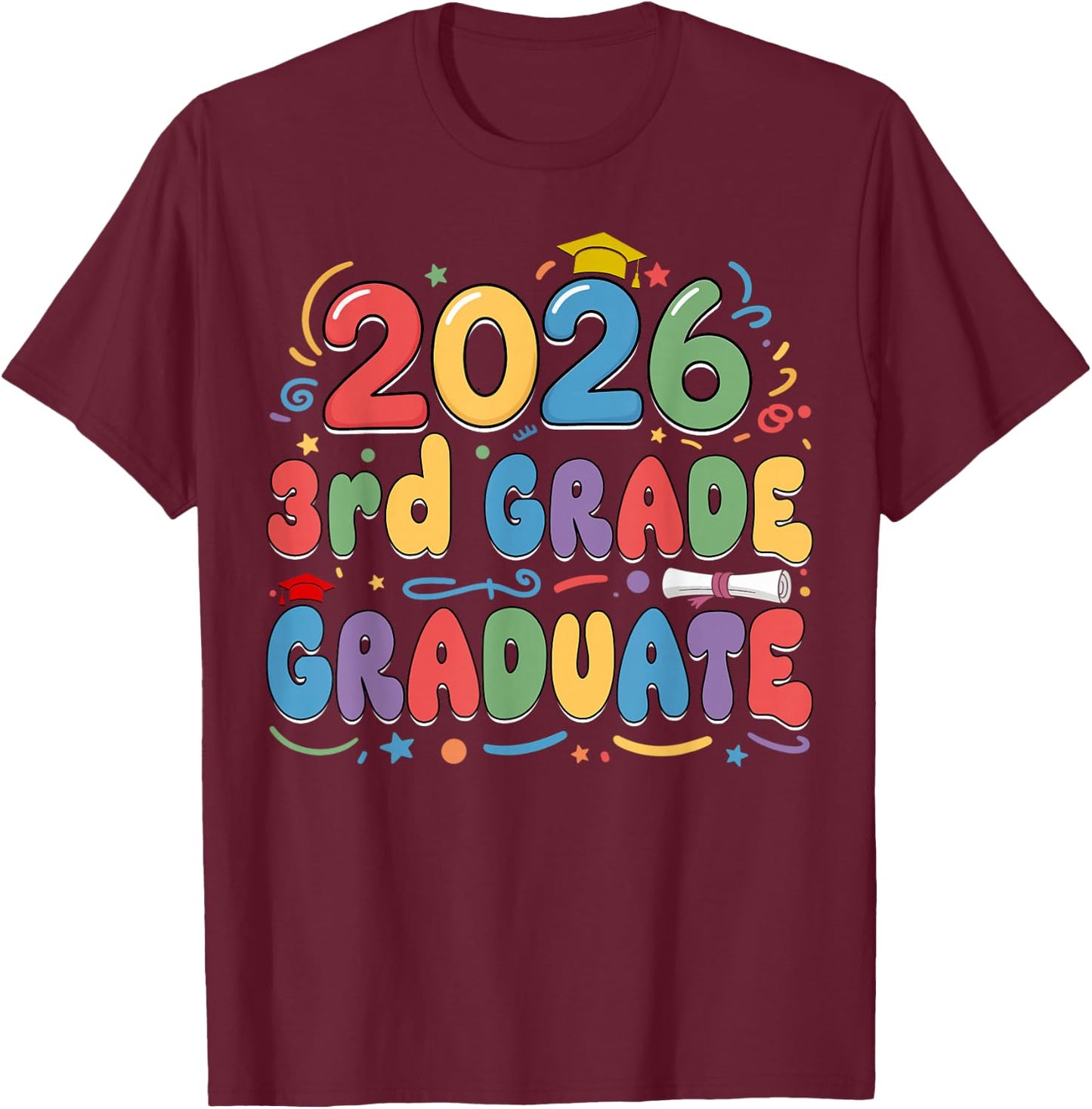 3rd Grade Graduate 2026 Graduation Last Day of School Kids T-Shirt - T-Shirt | Maroon