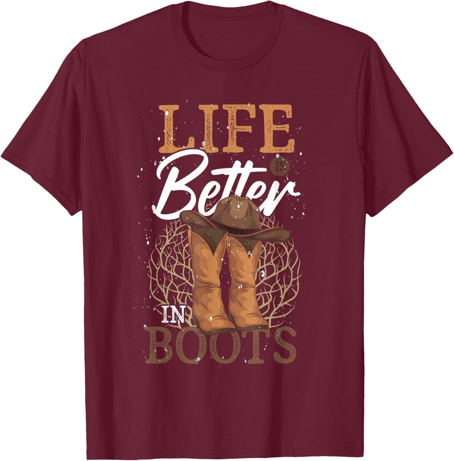 Western Country Cowboy Life Is Better In Boots Line Dance T-Shirt - T-Shirt | Maroon