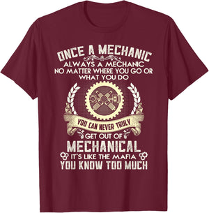 Once A Mechanic Always A Mechanic T-Shirt - T-Shirt | Maroon